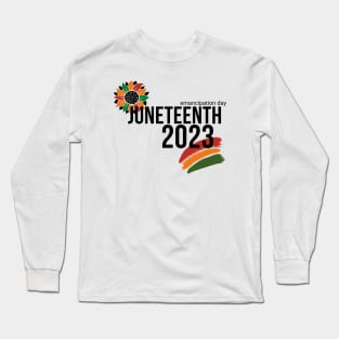 Juneteenth 2023 emancipation day Long Sleeve T-Shirt